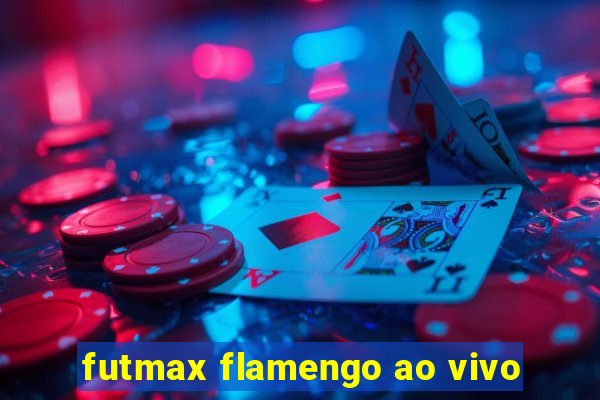 futmax flamengo ao vivo